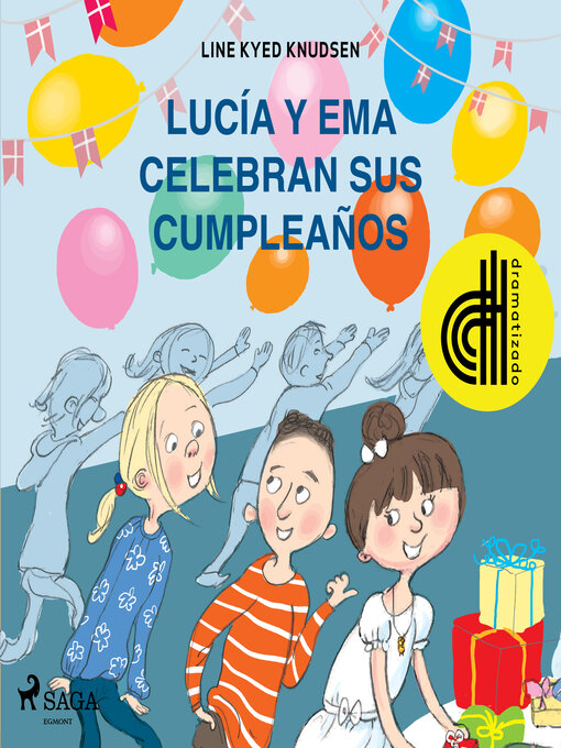 Title details for Lucía y Ema celebran sus cumpleaños--Dramatizado by Line Kyed Knudsen - Available
